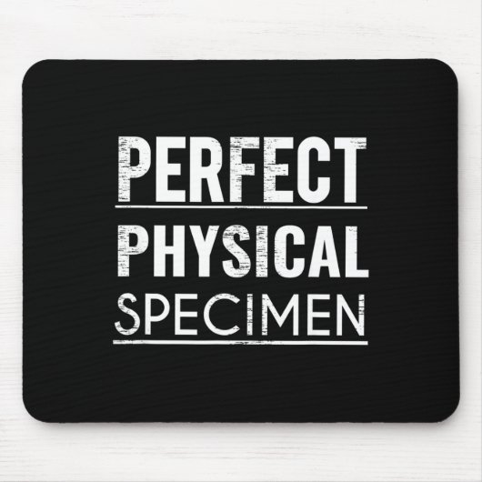 Perfektes physisches Exemplar Zitat Lustiger Spruc Mousepad (Vorne)