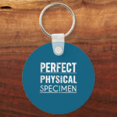 Perfektes physisches Exemplar Zitat Lustiger Spruc Schlüsselanhänger (Vorderseite)