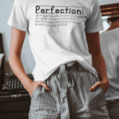 Perfektion ändern, d. h. Zitat inspiriert T-Shirt