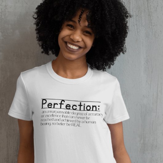 Perfektion ändern, d. h. Zitat inspiriert T-Shirt