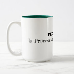 Perfektion ist das Aufschieben in Verhüllung Zweifarbige Tasse
