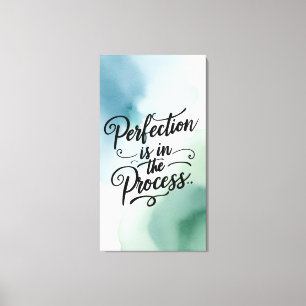 Perfektion ist im Prozess 2 Leinwanddruck