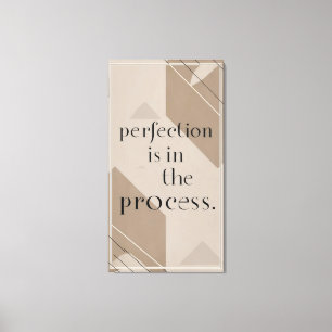 Perfektion ist im Prozess 4 Leinwanddruck