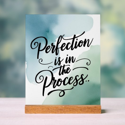 Perfektion ist im Prozess Option 2 Acrylschild (Neutral)