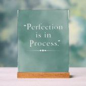 Perfektion ist im Prozess Option 3 Acrylschild (Neutral)