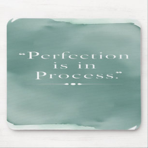 Perfektion ist im Prozess Option 3 Mousepad