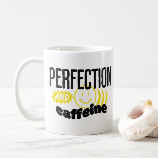 Perfektion und Koffein Funny Sarcastic Kaffeetasse (Mit Donut)