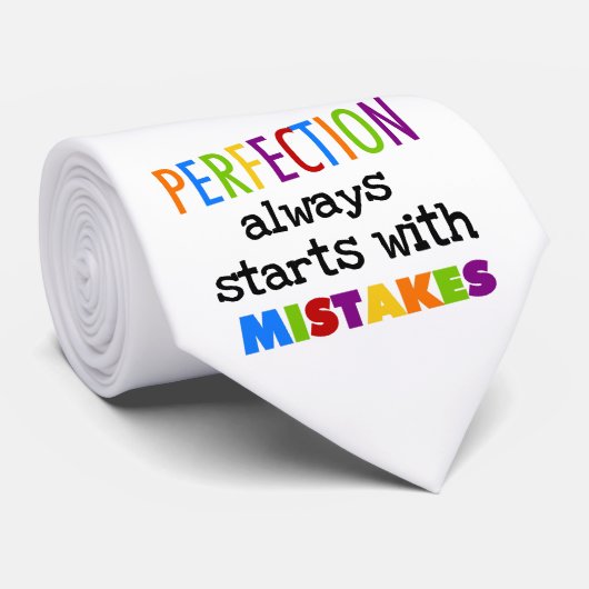 Perfektions-Anfänge mit Fehlern Krawatte (Gerollt)