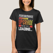 Performance Upgrade New ACL Loading T-Shirt (Vorderseite)