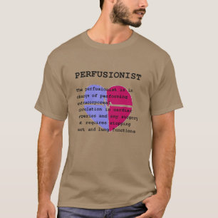 Perfusionist Definition T-Shirt