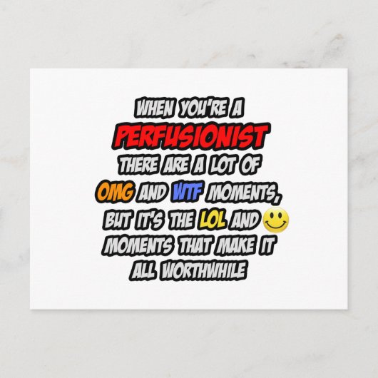 Perfusionist .. OMG WTF LOL Postkarte (Vorderseite)
