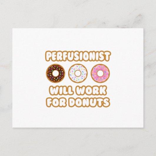 Perfusionist .. Wird für Donuts arbeiten Postkarte (Vorderseite)