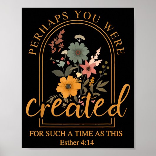 Perhaps You Were D Bible Verse Faith Christian Jes Poster (Vorne)