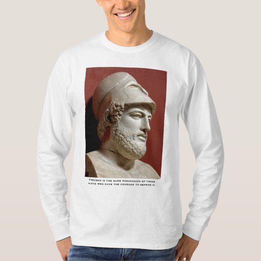 Pericles, Freiheit ist die sicheren poss… - T-Shirt (Vorderseite)