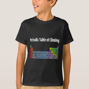 Periodensystem des Kletternden Bouldernden Felsenk T-Shirt