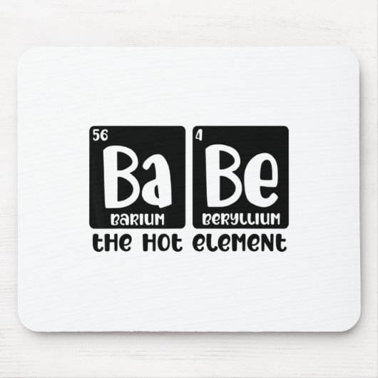 Periodic Table Of Babe The Hot Element Valentines  Mousepad (Vorne)