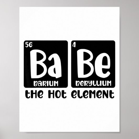 Periodic Table Of Babe The Hot Element Valentines Poster (Vorne)