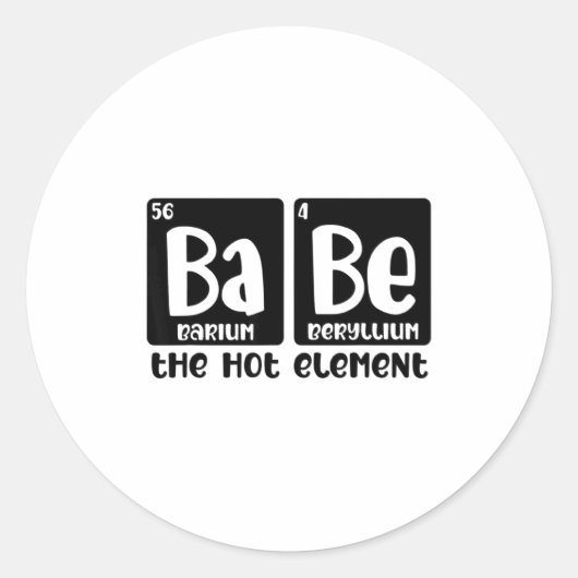 Periodic Table Of Babe The Hot Element Valentines Runder Aufkleber (Vorderseite)