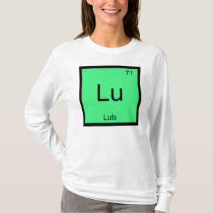 Periodische Tabelle für Luis Name Chemistry Elemen T-Shirt