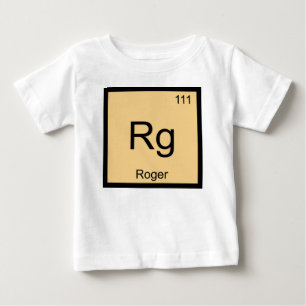 Periodische Tabelle für Roger Name Chemistry Eleme Baby T-shirt