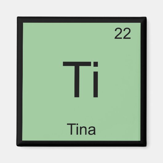 Periodische Tabelle für Tina Name Chemistry Elemen Magnet (Vorne)