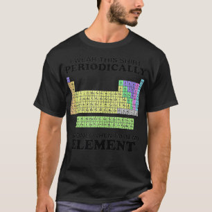 Periodische Tabelle I Tragen dieses periodisch auf T-Shirt