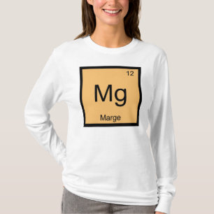 Periodische Tabelle "Marge Name Chemistry Element" T-Shirt