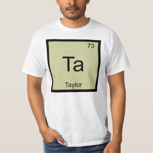 Periodische Tabelle Taylor Name Chemistry Element T-Shirt (Vorderseite)