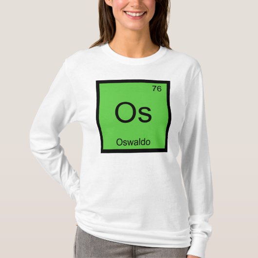 Periodische Übersicht über Oswaldo Name Chemistry T-Shirt (Vorderseite)