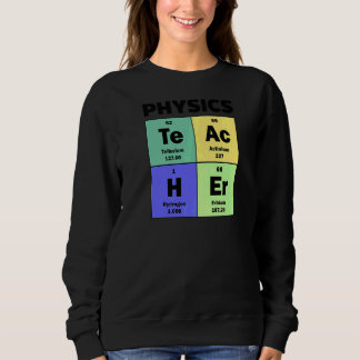 Periodischer Lehrer für Tischphysik Sweatshirt