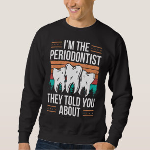 Periodontist Mouthwash Zahnarztzahnarzt Sweatshirt