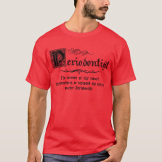 Periodontist T-Shirt