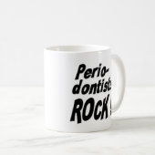 Periodontists-Felsen! Tasse (VorderseiteRechts)