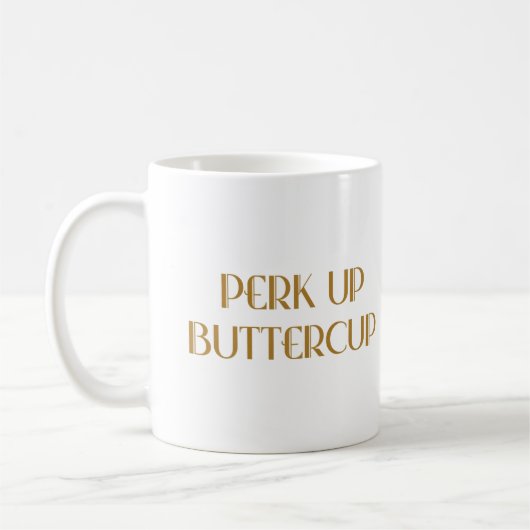 Perk Up Buttercup Tasse (Links)