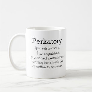 Perkatory Definition Coffee Tasse
