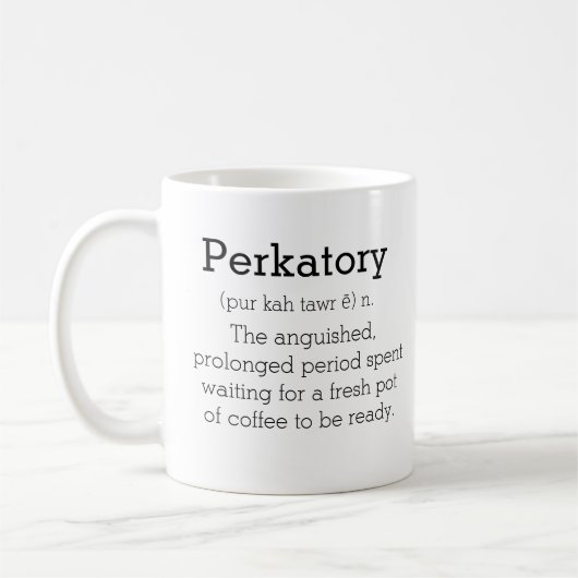 Perkatory Definition Coffee Tasse (Links)