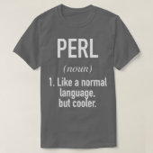 Perl Programming Language Defined Programmer Coder T-Shirt (Design vorne)