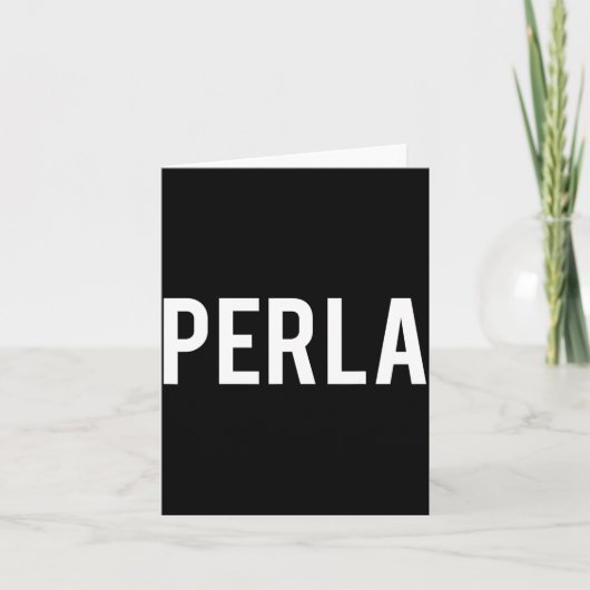 Perla - Cool New Funny Name Fan Gift Tee Karte (Vorderseite)
