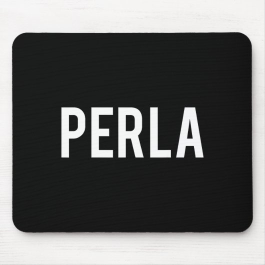 Perla - Cool New Funny Name Fan Gift Tee  Mousepad (Vorne)