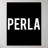 Perla - Cool New Funny Name Fan Gift Tee  Poster (Vorne)