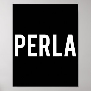 Perla - Cooles neues lustiges Namens Fan-Geschenk Poster