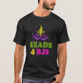 Perlen für Bjs Dirty Mardi Gras T-Shirt (Vorderseite)