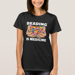 Perlen ist die Medizin Lieben Kunstschmuck Maki sc T-Shirt