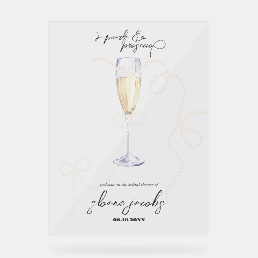 Perlen, Petalen + Prosecco | Pearl Brautparty Acrylschild (Vorderseite)