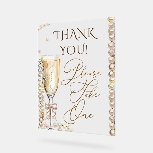 Perlen & Prosecco Bitte nehmen Sie eine Acrylschild (Winkel)