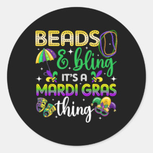 Perlen und Bling ist ein Mardi Gras Thing Carnival Runder Aufkleber