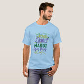Perlen und Bling ist ein Mardi Gras Thing T - Shir T-Shirt (Vorne ganz)