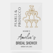 Perlen und Prosecco Brautparty Begrüßungszeichen Acrylschild (Vorderseite)