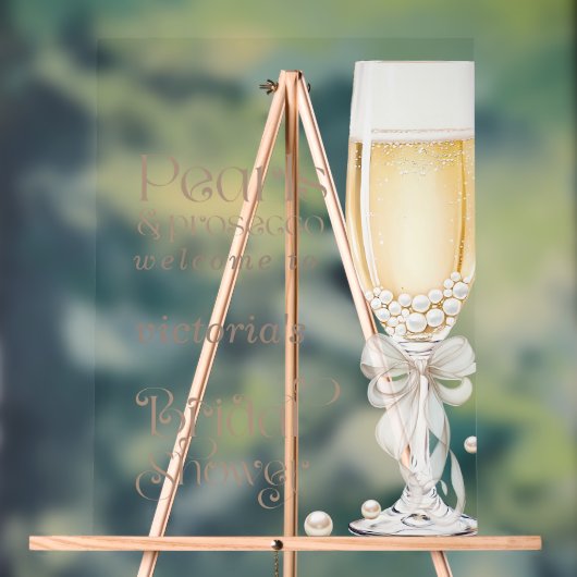 Perlen und Prosecco Brautparty Begrüßungszeichen Acrylschild (Neutral)