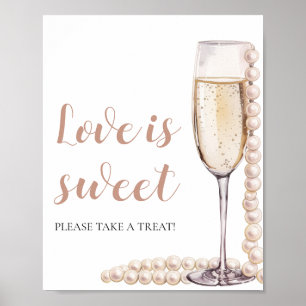 Perlen und Prosecco Champagner Liebe ist Sweet Sig Poster